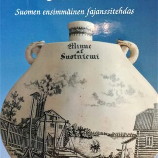 Suotniemi- suomen ensimmäinen fajanssitehdas (366)